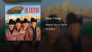 ALEGRES DE LA SIERRA -- PASE Y PASE