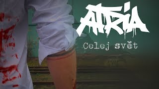 Video Atria - Celej Svět (OFFICIAL VIDEO)