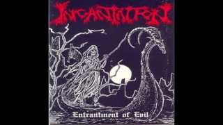 INCANTATION - 01 - Entrantment Of Evil