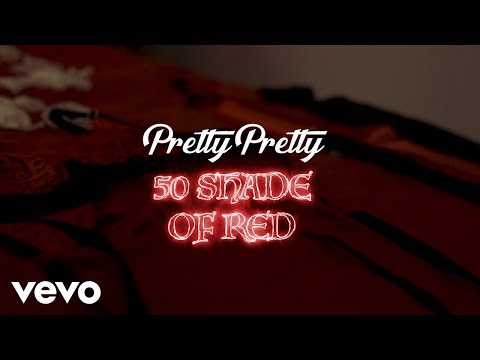 Pretty Pretty - 50 Shades Of Red (Official Video)