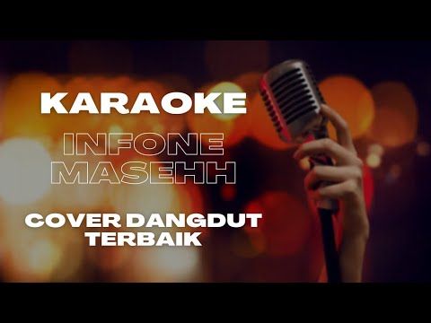 Karaoke Infone maseh - Cover dangdut terbaik | Ninnu Ninnu