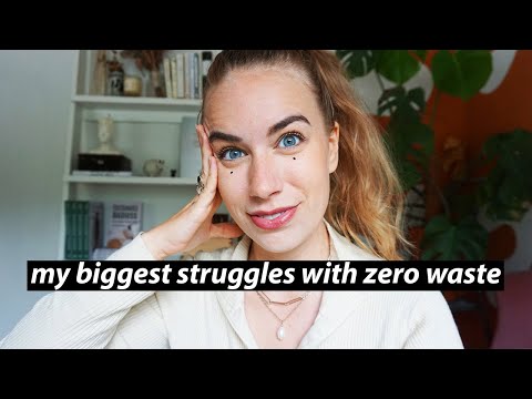 MY BIGGEST STRUGGLES BEING ZERO WASTE
