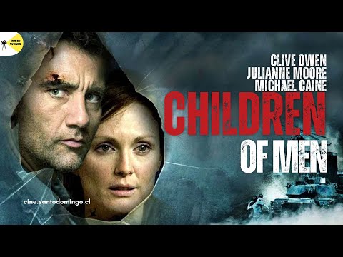Trailer "CHILDREN OF MEN" (Subtitulado) - CINE EN TU MUNI