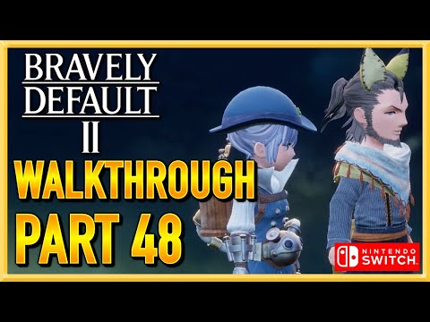 Bravely Default 2 - WALKTHROUGH - PLAYTHROUGH - LET'S PLAY - GAMEPLAY - Part 48