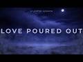 Love Poured Out | Message by Pastor Mark Marxhausen | New Life Church