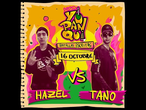 HAZEL VS TANO - LIGA YUPANQUI (BATALLAS ESCRITAS)