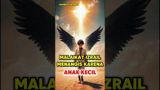 Download lagu Malaikat Izrail Menangis Karena ucapan Anak Kecil #islam #allah #kisahislami #islamicshorts mp3