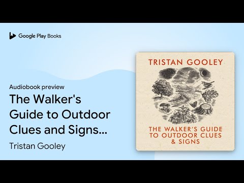 The Walker's Guide to Outdoor Clues and Signs:… by Tristan Gooley · Audiobook preview