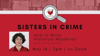 How to Write Historical Mysteries: Sisters in Crime with Author Anna Castle