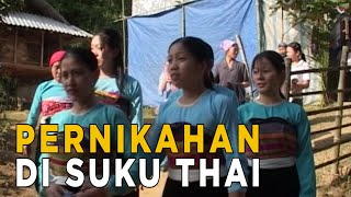 Download lagu Adat pernikahan Suku Thai yang sederhana | JELAJAH mp3