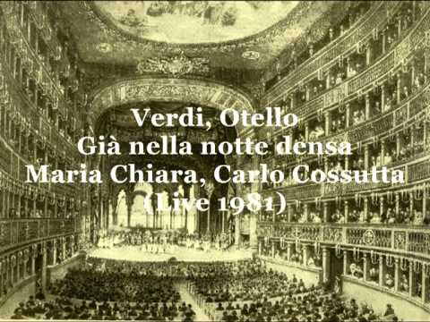 Chiara Maria - Cossutta Carlo, Già nella notte densa (Verdi - Otello)