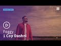 1 Cop Dashni Foggy (Ft. Defri)