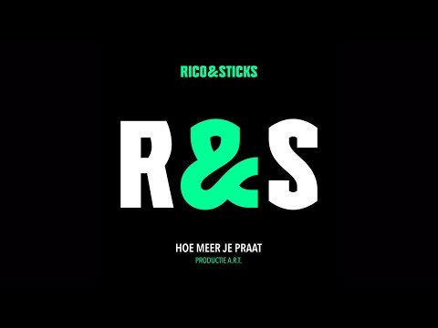 Rico & Sticks - Hoe Meer Je Praat (Prod. A.R.T.)