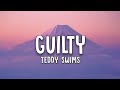 Teddy Swims - Guilty (Lyrics)