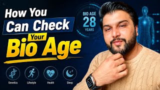 How You Can Check Your Bio Age 