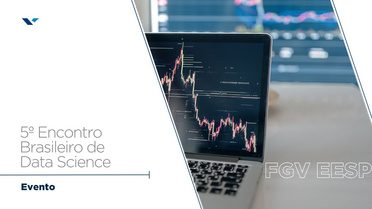 FGV EESP | 5º Encontro Brasileiro de Data Science