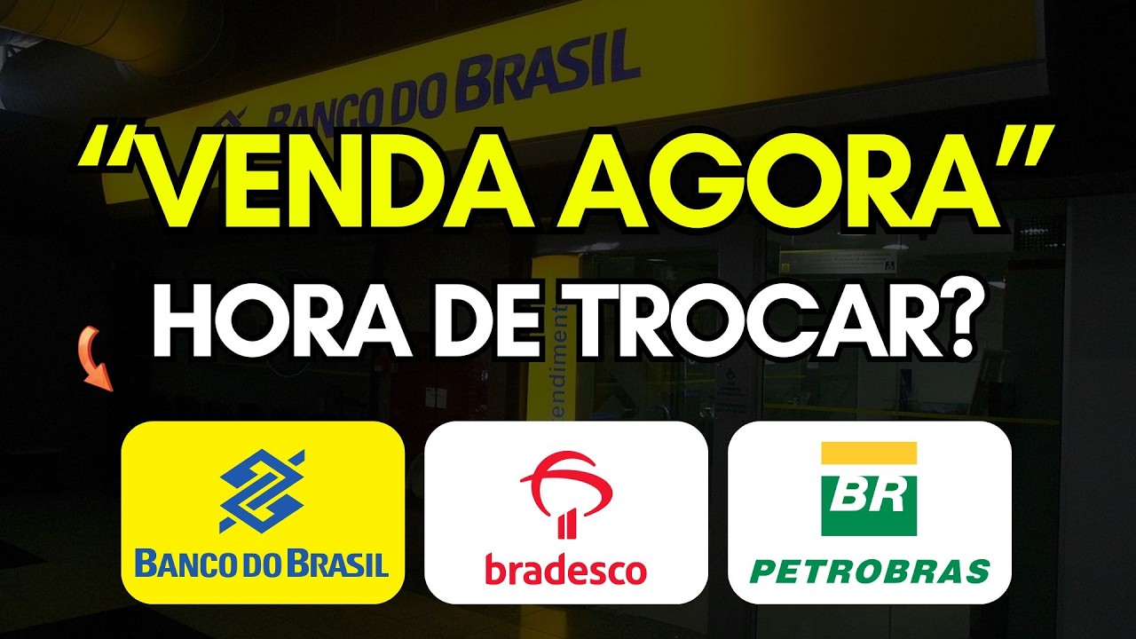 Vender ou Trocar? Banco do Brasil (bbas3), Bradesco (bbdc4) e Petrobras (petr4). Hora de Ajustar?