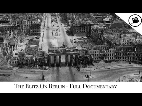 Fury And The Flames - The Blitz On Berlin - Full Documentary