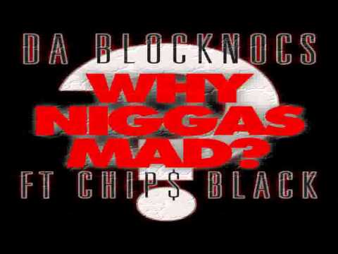 Da Blocknocs Ft Chip$ Black - Why Niggas Mad - - DJCosTheKid.com