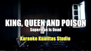 Download lagu KING, QUEEN AND POISON - SUPERMAN IS DEAD KARAOKE VIDEO NO VOCAL MINUS ONE KUALITAS STUDIO mp3