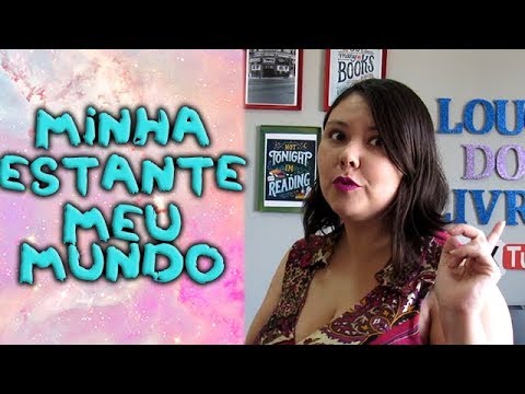 Minha estante, meu mundo - booktag | 2017