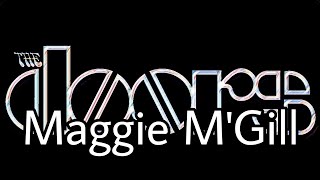 THE DOORS - Maggie M&#39;Gill (Lyric Video)