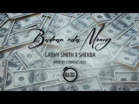 Gabhy Smith feat Shekba - BADMAN Mila Money (Audio Officiel Prod G13music)