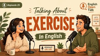 Talking About Exercise in English | Easy English Conversation for Beginners | English Open Talk