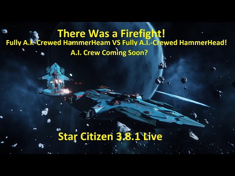 Fully A.I.-Crewed Hammerhead! - There Was A Fire Fight!! - Star Citizen 3.8.1