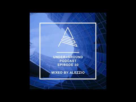 ALEZZIO - Under+Ground 30 [Techno Set]