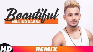 Beautiful (Remix) | Millind Gaba | Music MG | Oshin Brar | Latest Remix Songs 2018