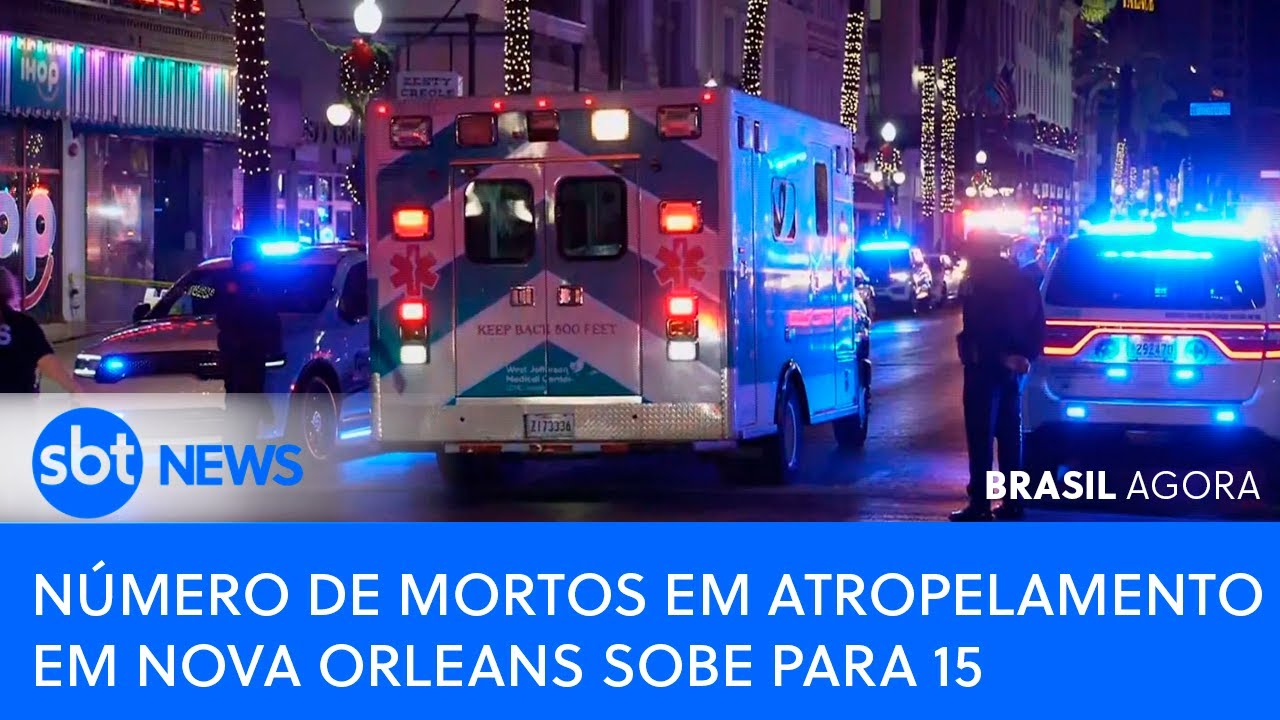 🔴Brasil Agora: NÚMERO DE MORTOS EM ATROPELAMENTO EM NOVA ORLEANS SOBE PARA 15