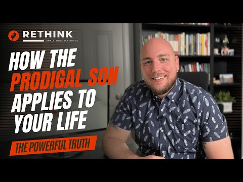 The Prodigal Son Explained: The Shocking Truth in Luke 15