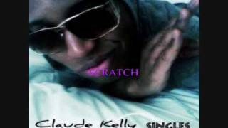 Claude Kelly - Scratch
