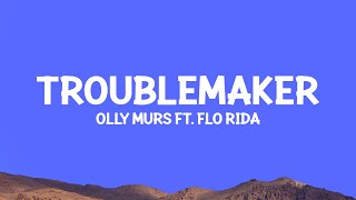 @ollymurs - Troublemaker (Lyrics) ft. @florida