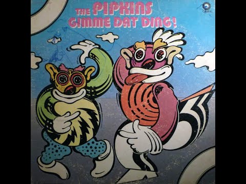 Gimme Dat Ding - The Pipkins