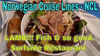 SURFSIDE Meal on ship #norwegian Aqua NCL Cruise Line Food Review Fried Fish Date Bar Lamb