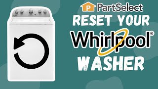 Washer Not Working? How to Reset Your Whirlpool Washer