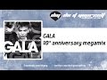 GALA  - 10th anniversary megamix [Official]