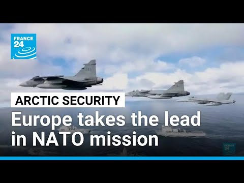 Arctic Sentry: Europe takes the lead in NATO Arctic security mission • FRANCE 24 English