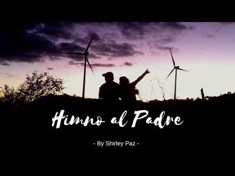 Shirley Paz - Himno al Padre - (Audio Oficial)