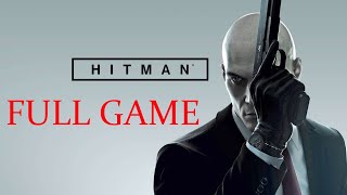 HITMAN  Full Game - Longplay Walkthrough Gameplay 