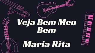VEJA BEM MEU BEM - MARIA RITA     KARAOKÊ