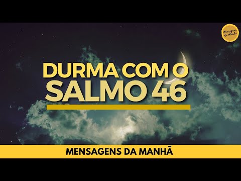 Durma com o salmo 46 - salmos para dormir