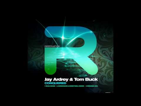 Jay Ardrey & Tom Buck - Conquered (Original Mix)