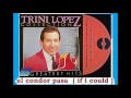 Trini Lopez - El Condor Pasa (If I Could)