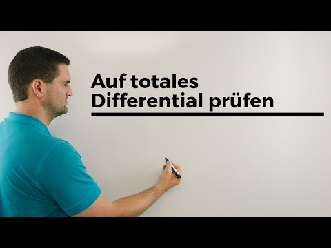 Auf totales Differential prüfen, vollständiges Differential | Mathe by Daniel Jung