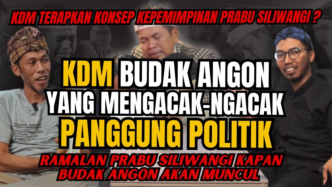 TERAPKAN KONSEP KEPEMIMPINAN PRABU SILIWANGI, MUNGKINKAH KDM BUDAK ANGON? Part 2  Pandeglang Podcast