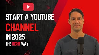How to Start a Youtube Channel for Beginners in 2025 (Step-By-Step)
