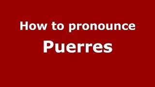 How to pronounce Puerres